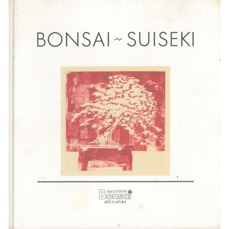 Bonsai Suiseki suggestioni - Ed.Casani e Volonterio - Ed.vintage